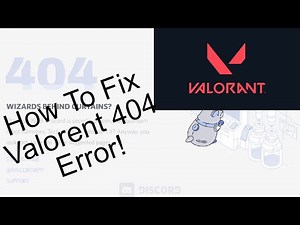 How To Fix Valorant 404 Error PC