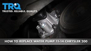 How to Replace Water Pump 2011-17 Chrysler 200
