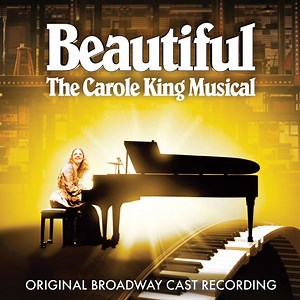 Beautiful: The Carole King Musical (Original Broadway Cast Recording) by Original Broadway Cast of Beautiful: The Carole King Musical