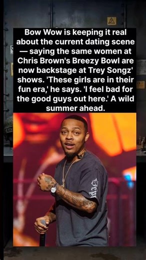 Bow Wow on modern dating: “No matter where I go, I see the same ho” 🎤😅