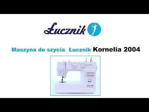 Maszyna do szycia Łucznik Kornelia 2004