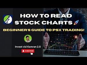 How to Read Stock Charts for PSX 🚀 | Beginner's Guide to Trading in Pakistan | Invest vid Kamran 2.0