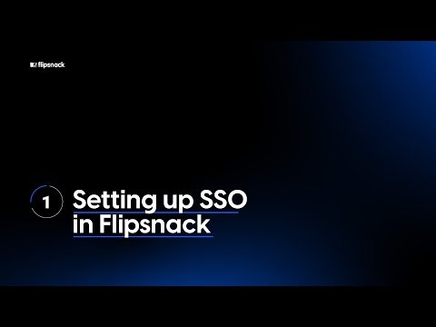 Chapter 4: Lesson 1 | Setting up SSO in Flipsnack