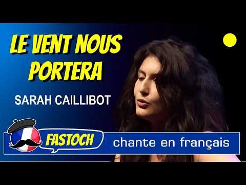 Aprende Francés con Sarah Caillibot y su versión de "Le vent nous portera" 🎶 🟡 (B1/B2)