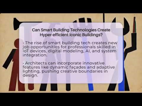 Can Smart Building Technologies Create Hyper-efficient Iconic Buildings? - Construction Jobs
