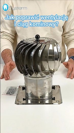 Nasada Kominowa Obrotowa | SYSTERM jak poprawić wentylację i ciąg kominowy