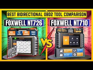 FOXWELL NT710 vs NT726 – Best Bidirectional OBD2 Tool Comparison!