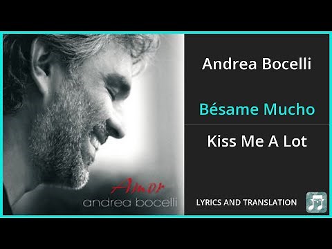 Andrea Bocelli - Bésame Mucho Lyrics English Translation - Spanish and English Dual Lyrics