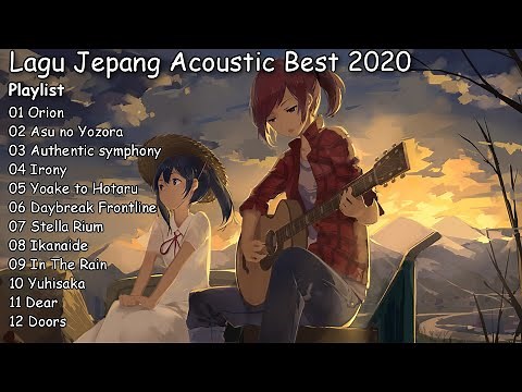 Kumpulan Lagu Jepang Acoustic Enak Di Dengar - Bikin Rileks [Best2020]