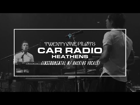 twenty one pilots - Car Radio/Heathens MTV Unplugged (Instrumental w/ Backing Vocals)