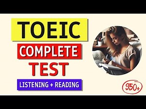 TOEIC 2024 Full Listening & Reading Test (With Answer Key!)
