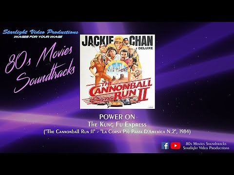 Power On - The Kung Fu Express ("The Cannonball Run II", 1984)