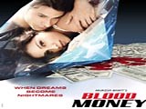 Blood Money : Lyrics and video of Songs from the Movie Blood Money (2012)