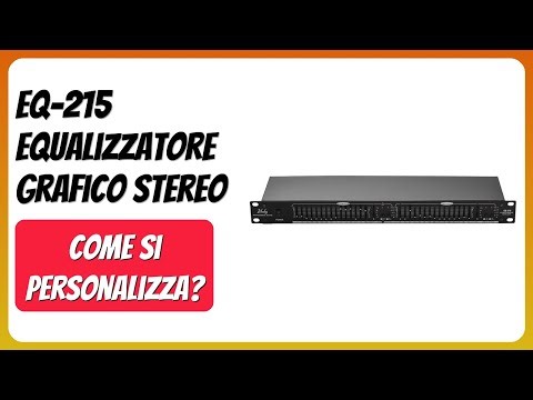 RECENSIONE (2025) : Eq-215 Equalizzatore Grafico Stereo. DETTAGLI ESSENZIALI