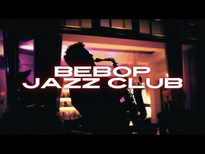 Bebop Jazz Club – Energetic Sounds from NYC