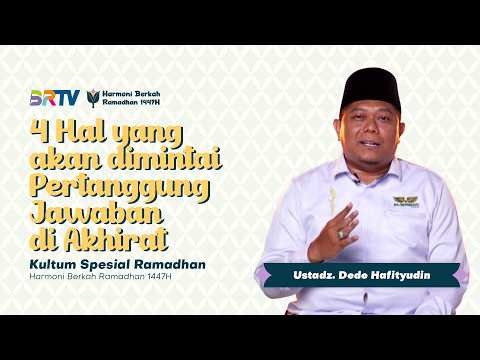 4 Things You Will Be Accountable For in the Afterlife || Ustadz Dede Hafityudin