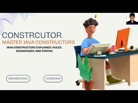 19. Mastering Java Constructors Explained: Rules, Advantages, and Syntax