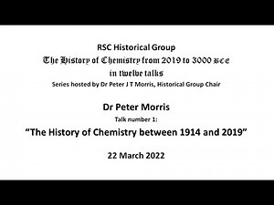 Peter Morris: The History of Chemistry between 1914 and 2019