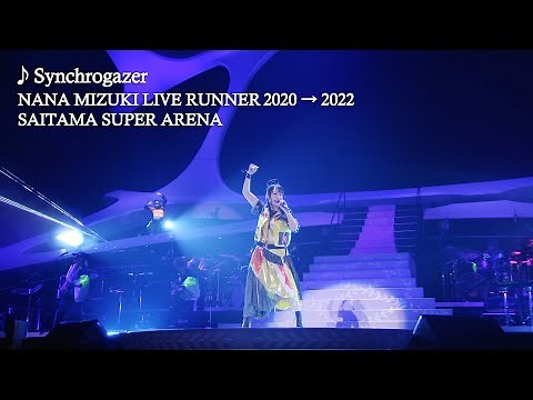 水樹奈々「Synchrogazer」（NANA MIZUKI LIVE RUNNER 2020 → 2022）