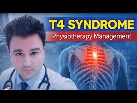 T4 Syndrome Explained: Causes, Symptoms & Physiotherapy Management #T4syndrome #physiotherapy #pain