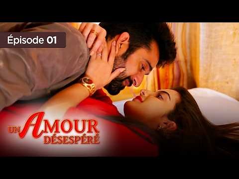 Un amour désespéré - Episode 1 - Série en français
