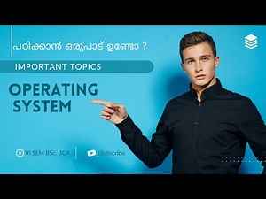 OPERATING SYSTEMS VI SEMESTER IMPORTANT TOPICS BSc CS BCA UNIVERSITY OF CALICUT#bsccs#bca