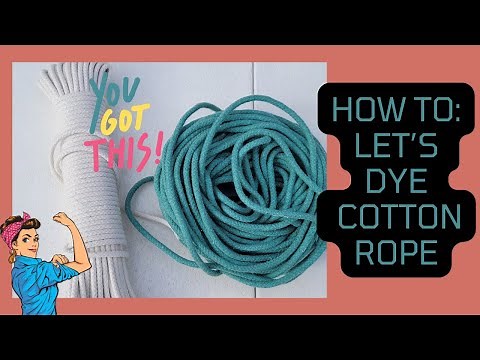 Knot Just Any Dye: Transforming Cotton Rope with Color!