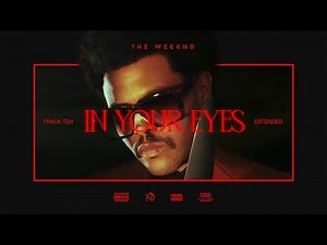 The Weeknd - In Your Eyes (Extended)