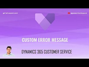 How to author custom error message in Dynamics 365 Customer Service Hub application?