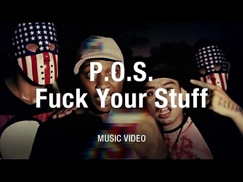 P.O.S - "Fuck Your Stuff" (Official Music Video)