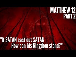 Matthew 12 - Pt 2 - Jesus heals a possessed man who was blind and dumb