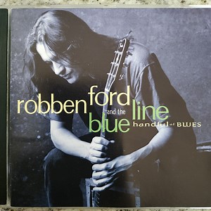 Robben Ford & The Blue Line - Handful Of Blues