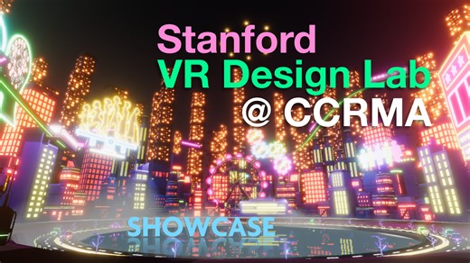 Stanford VR Design Lab @ CCRMA (Showcase)