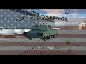 M60 120S Experience | Cursed Tank Simulator |