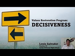 Values Restoration Program: DECISIVENESS