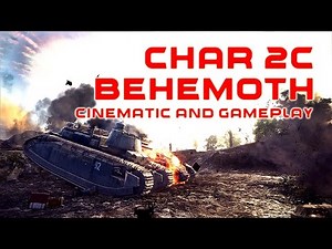 BEHEMOTH CHAR 2C Cinematic footage and Gameplay on Rupture | Battlefield 1 They Shall Not Pass