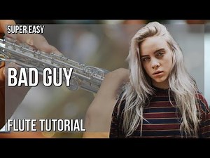 SUPER EASY: How to play Bad Guy by Billie Eilish on Flute (Tutorial)