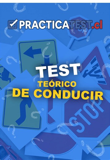 Practicatest 🚗 Teórico Chile (@practicatest.cl) - Examen Teórico de Conducir: ¡Prepárate para Pasar!