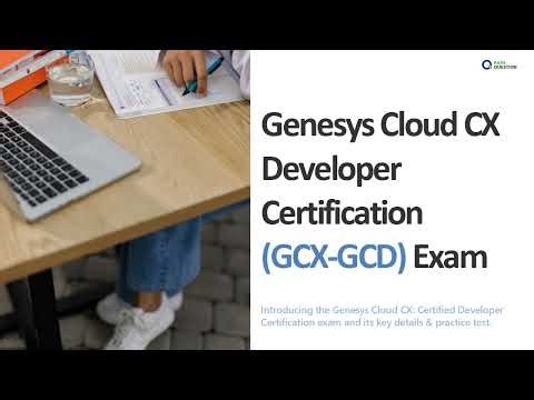 GCX-GCD Exam Prep | Genesys Cloud CX Developer Certification Practice Exam
