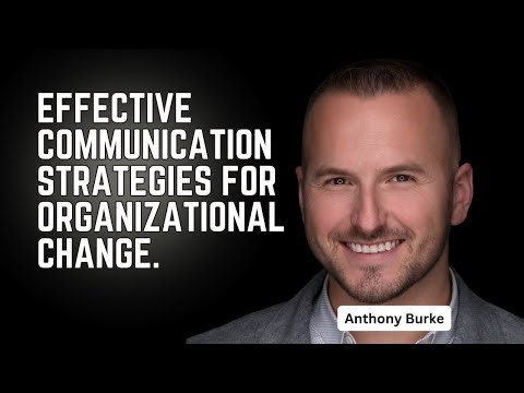 Effective communication strategies for organizational change