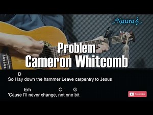 Cameron Whitcomb - Problem Guitar Chords Lyrics