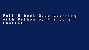 Full E-book Deep Learning with Python by Francois Chollet