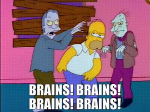 - Brains! Brains! - Brains! Brains!