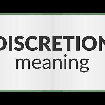 Discretion | meaning of Discretion