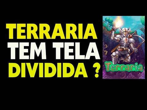 Terraria Tem Tela Dividida ?