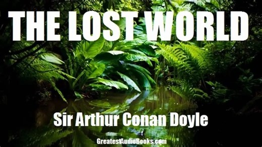 【美音 | 失落的世界 The Lost World】 Full Audiobook 英文有声小说