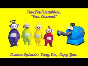 Custom Made Teletubbies Episode: Copy Me, Copy You.