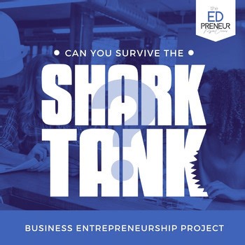 Create a Business Project - Creating a Digital Business Shark Tank-Style Project