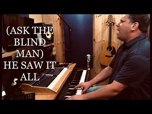 (Ask The Blind Man) He Saw It All - In the studio!