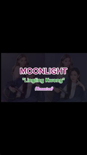 3.8K views · 32 reactions | MOONLIGHT "Lingling Kwong" Romanized Lyrics | ジェニイ ビスタ | Facebook